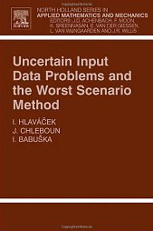 Uncertain Input Data Problems and the Worst Scenario Method